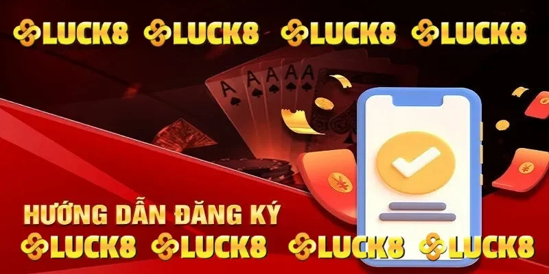 Hướng dẫn đăng ký LUCK8 trên ứng dụng tiện lợi 