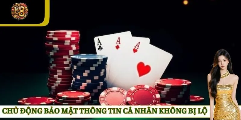 Chủ động bảo mật thông tin cá nhân không bị lộ