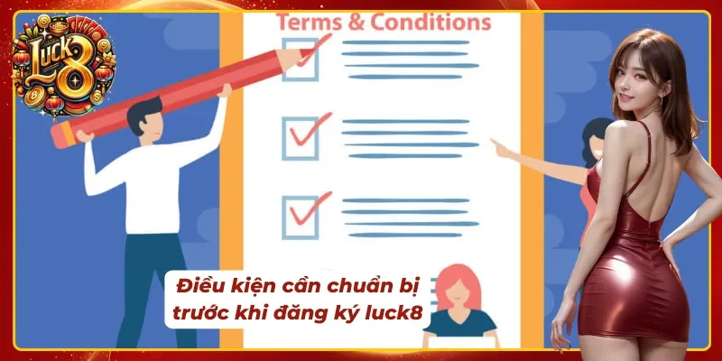 Điều kiện trước khi đăng ký Luck8