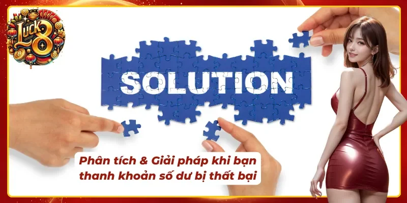 Phân tích và hướng giải quyết khi rút tiền Luck8 thất bại