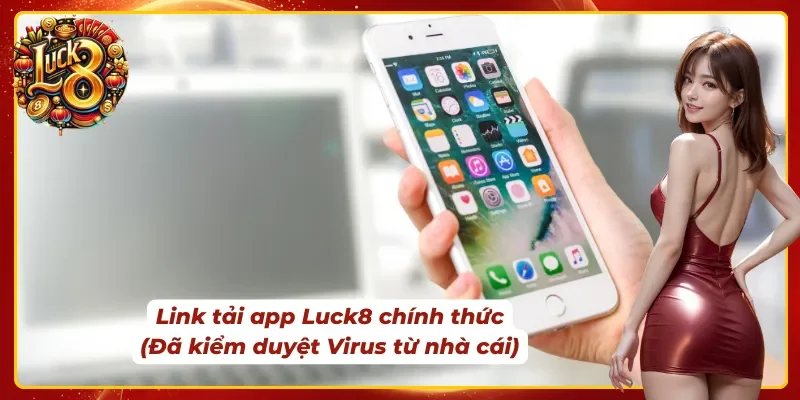 Link tải app Luck8 chính thức được cập nhật 2026